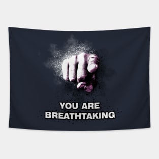 You are breathtaking Tapestry