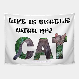 Life is better with my cat - brown cat oil painting word art Tapestry