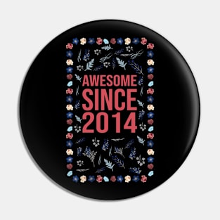 Awesome Since 2014 Pin