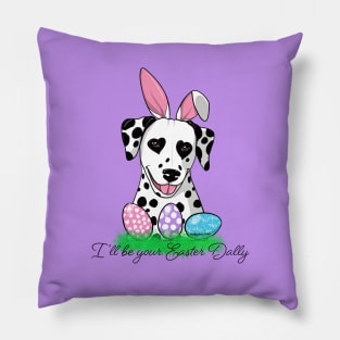 I'll be Your Easter Dally Pillow