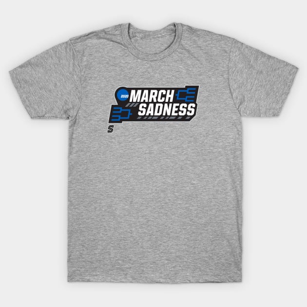March Sadness 2020 T-Shirt March Sadness 2020 T-Shirt