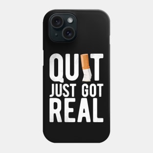 Quit just got real, funny stop smoking cigarette butt Phone Case