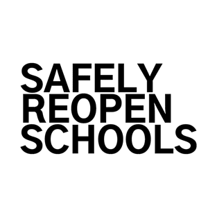 #SafelyReopenSchools Safely Reopen Schools T-Shirt