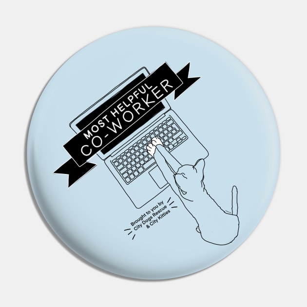 Most Helpful Co-Worker Pin by City Dogs & City Kitties Rescue