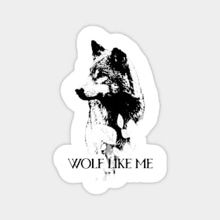 Wolf like me Magnet