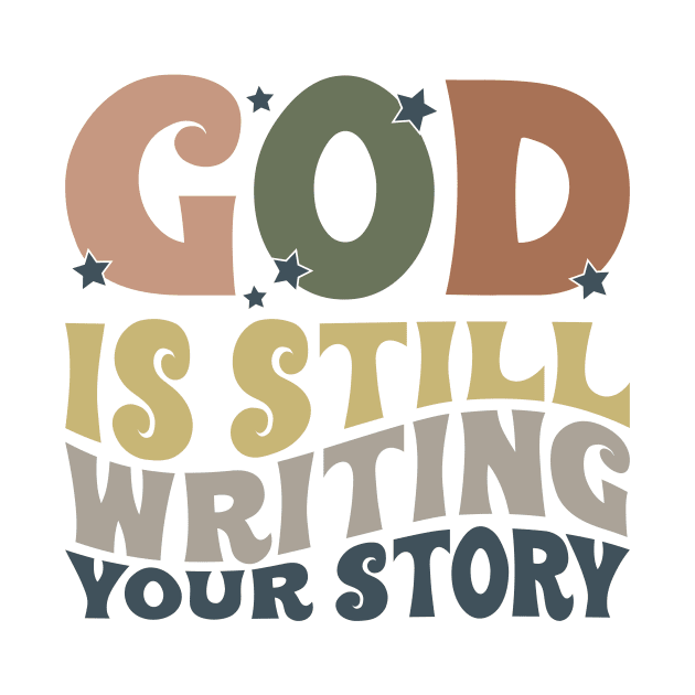 God is still writing your story quotes, funny quote, hilarious, sayings, humor, witty quotes, sarcastic, gift, by skstring