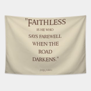 Faithless is He Who Says Farewell Tolkien Quote Tapestry