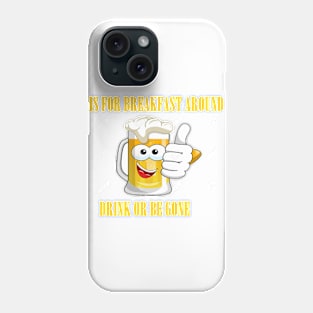 Beer is Breakfast Phone Case