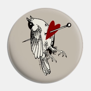 Put a Dead Bird On It Pin