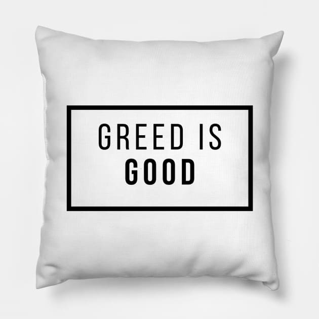 Greed is good 2 (Light) Pillow by Trader Shirts