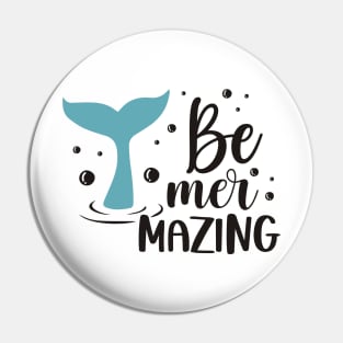 Be mermazing Pin