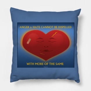 Love dispels Hate Pillow