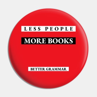 Less people, more books, better grammar Pin