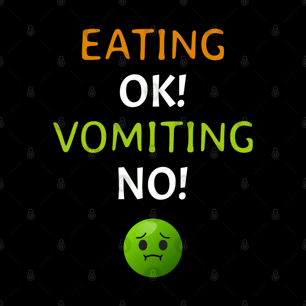 Eating OK! Vomiting NO! by Axiomfox