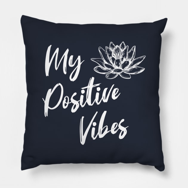 My Positive Vibes Pillow by Coffee Parade