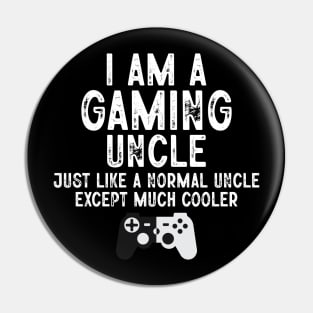 I'm A Gaming Uncle Pin