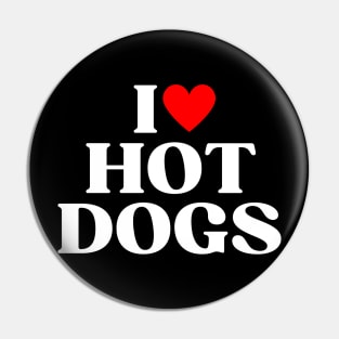 I Hear Hot Dogs Funny Hot Dog Lover Gift Pin