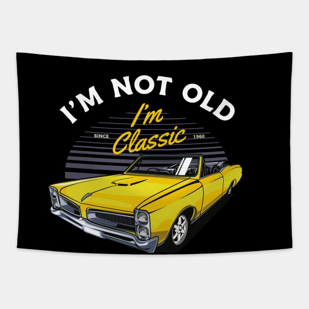 I'm not old I'm classic - Funny Oldtimer Car Saying Tapestry by Automotive Apparel & Accessoires