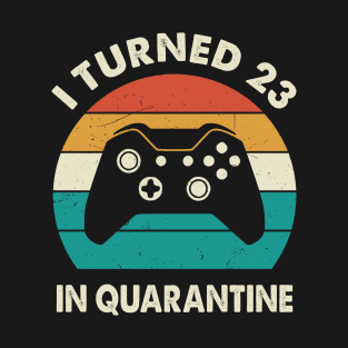 I Turned 23 In Quarantine - Birthday 1998 Gift For 23 Year T-Shirt