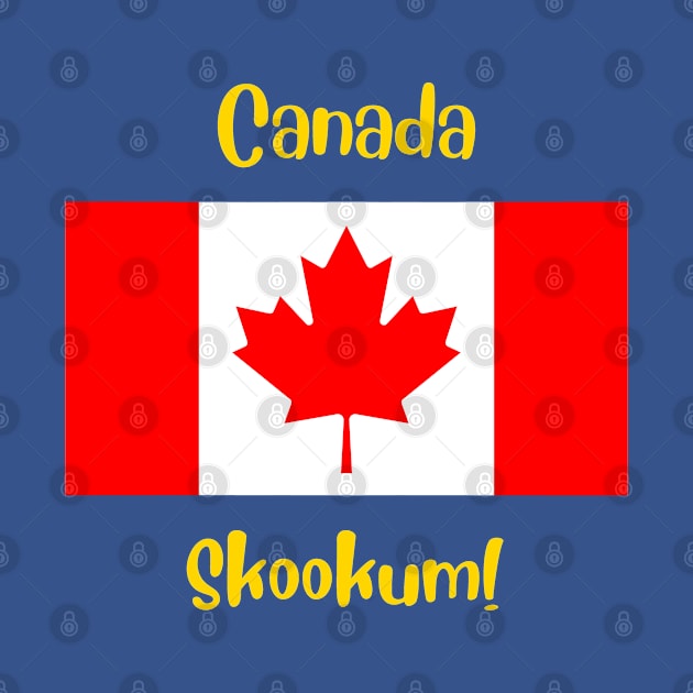 Canada country flag with joyful local positive slang word. Skookum! by Alibobs