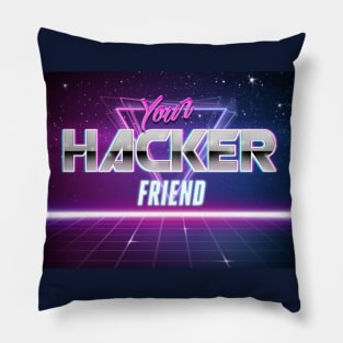 Your Hacker Friend Pillow