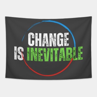 CHANGE IS INEVITABLE Tapestry