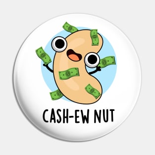 Cash-ew Nut Funny Cashew Nut Pun Pin