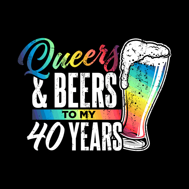 Queers and beers to my 40 years by Hinode