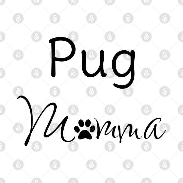 Pug Momma for Pug Mom by B & R Prints