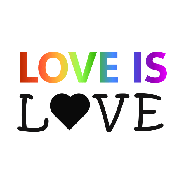 Love is Love by The Print Pros