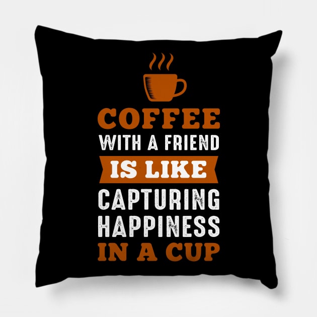 Coffee With A Friend Is Like Pillow by Wanda City