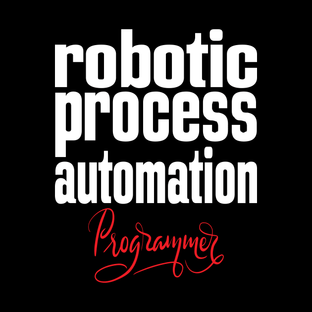 Robotic Process Automation Programmer  Business Process Automation Technology by ProjectX23Red