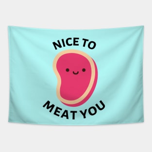 Nice To Meat You | Cute Meat Pun Tapestry