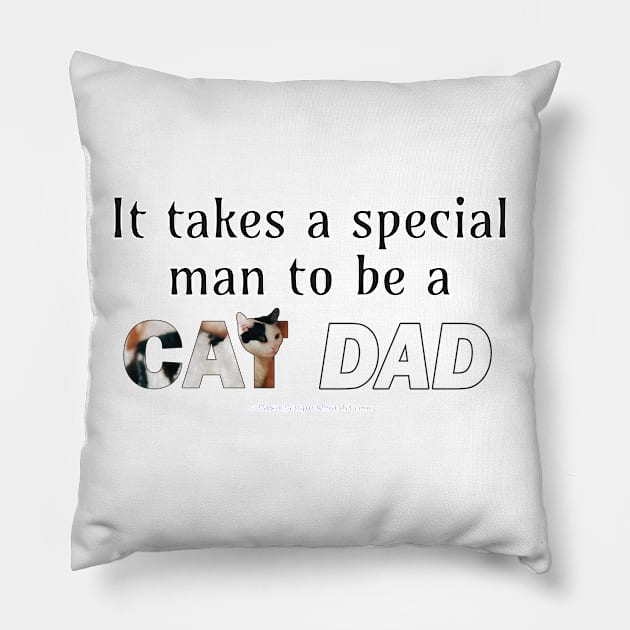 It takes a special man to be a cat dad - black and white cat oil painting word art Pillow by DawnDesignsWordArt