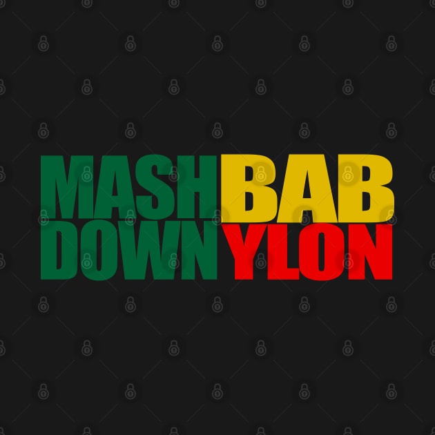 Mash Down Babylon by belhadj