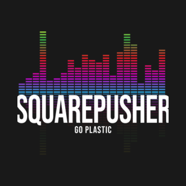 Squarepusher Go Plastic Squarepusher Go Plastic TShirt TeePublic