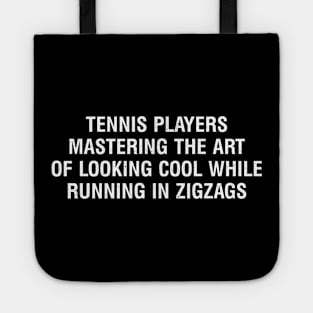 Tennis players Mastering the art of looking cool while running Tote