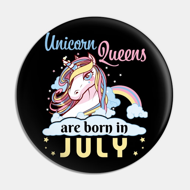 Unicorns Queens Are Born In July Happy Birthday To Me Mom Nana Aunt Sister Daughter Wife Niece Pin by joandraelliot