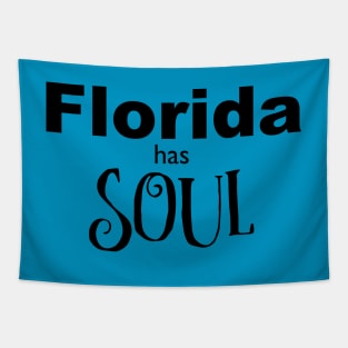 Florida has Soul State Pride Design Tapestry