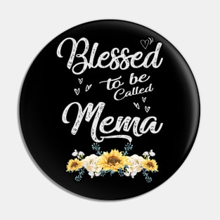 mothers day blessed to be called mema Pin