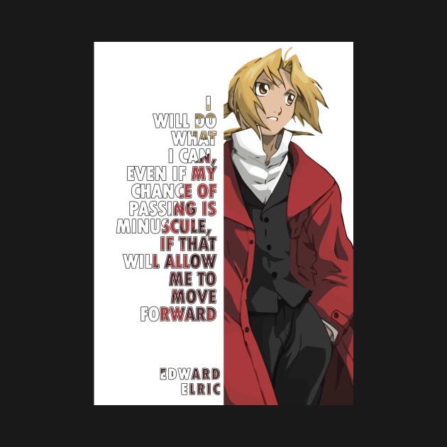 Edward Elric Quote Full Metal Alchemist by KingTail Designs