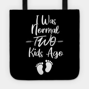 I Was Normal Two Kids Ago Tote