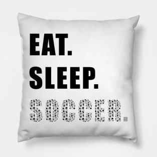 Eat Sleep Soccer Pillow