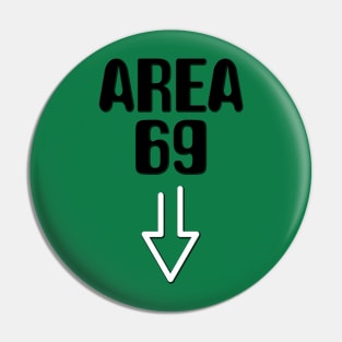 Area 69 Funny Alien tee Pin