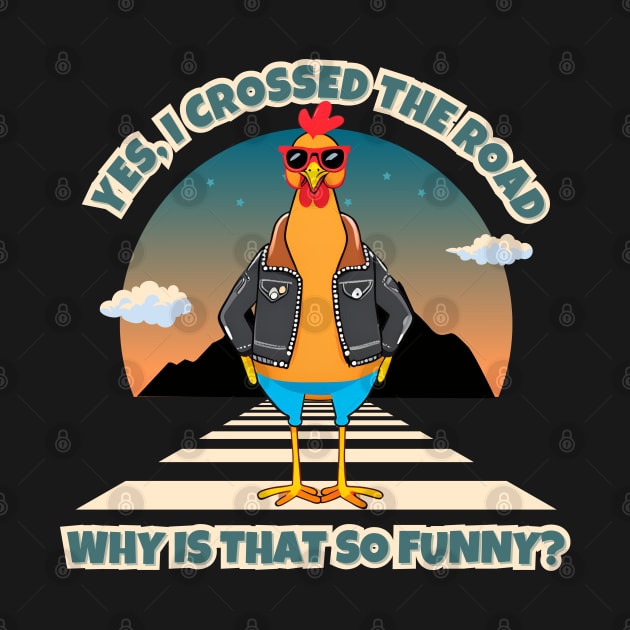 Chicken Crossing The Road by Kenny The Bartender's Tee Emporium