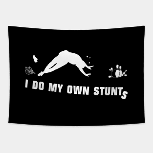 I Do My Own Stunts Candlepin Bowling Tapestry