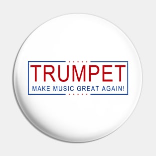 TRUMPET - Make Music Great Again! Pin