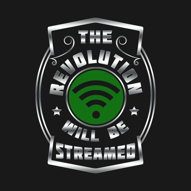 The Revolution Will Be Streamed New by Basement Mastermind by BasementMaster