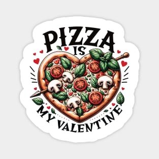 Pizza Is My Valentine Heart Shaped Pizza Lovers Design Magnet