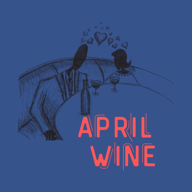 April Wine  - Funny Wine Lover Quote by Grun illustration 